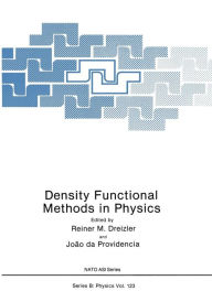 Title: Density Functional Methods In Physics, Author: Reiner M. Dreizler