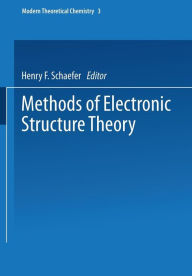 Title: Methods of Electronic Structure Theory, Author: Henry F. Schaefer