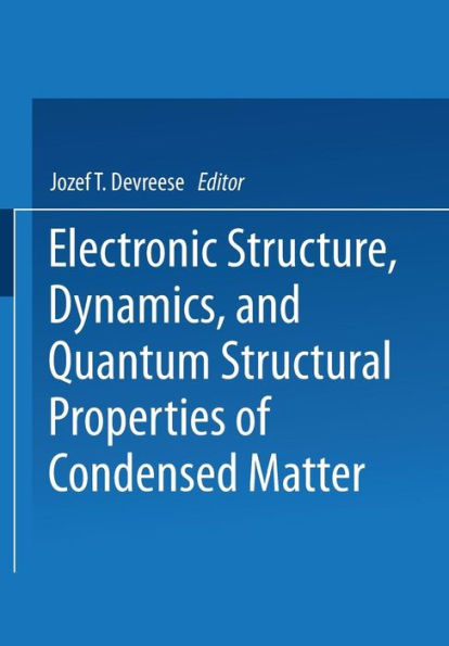 Electronic Structure, Dynamics, and Quantum Structural Properties of Condensed Matter