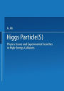Higgs Particle(s): Physics Issues and Experimental Searches in High-Energy Collisions
