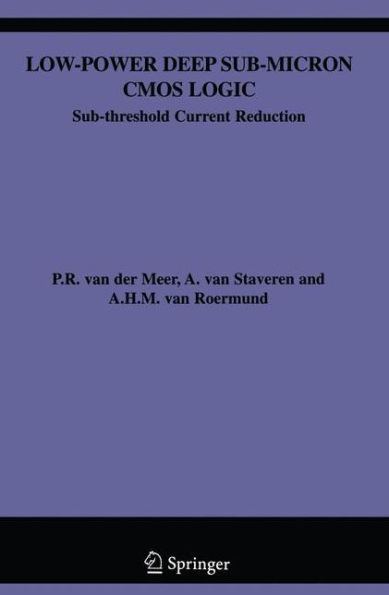 Low-Power Deep Sub-Micron CMOS Logic: Sub-threshold Current Reduction