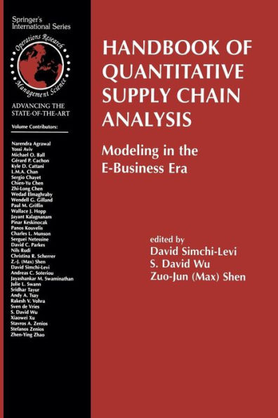 Handbook of Quantitative Supply Chain Analysis: Modeling in the E-Business Era