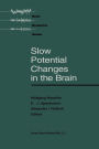 Slow Potential Changes in the Brain