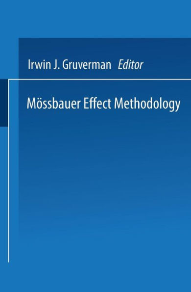 Mössbauer Effect Methodology: Volume 1: Proceedings of the First Symposium on Mössbauer Effect Methodology New York City, January 26, 1965