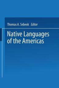 Title: Native Languages of the Americas: Volume 1, Author: Thomas Sebeok