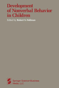 Title: Development of Nonverbal Behavior in Children, Author: R. S. Feldman