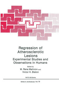 Title: Regression of Atherosclerotic Lesions: Experimental Studies and Observations in Humans, Author: M. Rene Malinow