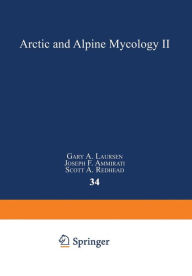 Title: Arctic and Alpine Mycology II, Author: Gary A. Laursen