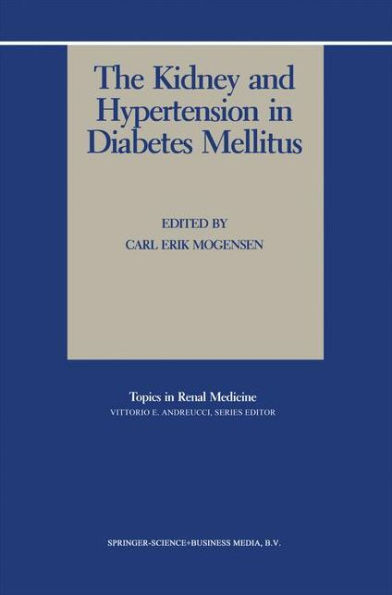 The Kidney and Hypertension in Diabetes Mellitus