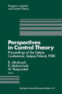 Perspectives in Control Theory: Proceedings of the Sielpia Conference, Sielpia, Poland, September 19-24, 1988
