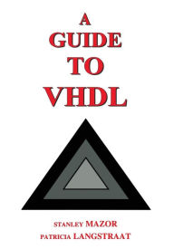 Title: A Guide to VHDL, Author: Stanley Mazor