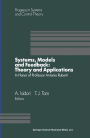 Systems, Models and Feedback: Theory and Applications: Proceedings of a U.S.-Italy Workshop in honor of Professor Antonio Ruberti, Capri, 15-17, June 1992