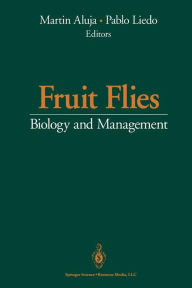 Title: Fruit Flies: Biology and Management, Author: Martin Aluja