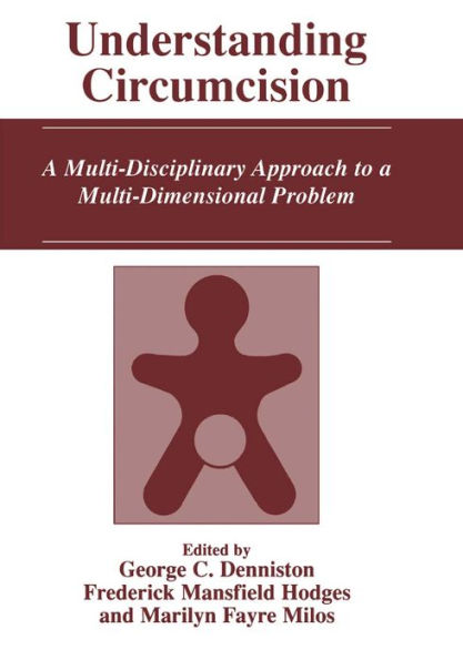 Understanding Circumcision: A Multi-Disciplinary Approach to a Multi-Dimensional Problem