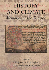 Title: History and Climate: Memories of the Future?, Author: Phil D. Jones