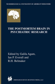 Title: The Postmortem Brain in Psychiatric Research, Author: Galila Agam