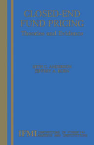 Title: Closed-End Fund Pricing: Theories and Evidence, Author: Seth Anderson