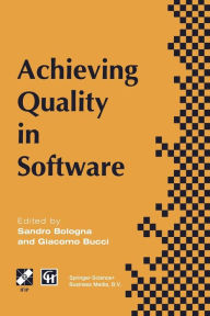 Title: Achieving Quality in Software: Proceedings of the third international conference on achieving quality in software, 1996, Author: S. Bologna