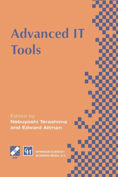 Advanced IT Tools: IFIP World Conference on IT Tools 2-6 September 1996, Canberra, Australia