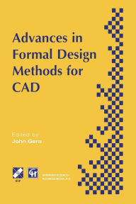Title: Advances in Formal Design Methods for CAD: Proceedings of the IFIP WG5.2 Workshop on Formal Design Methods for Computer-Aided Design, June 1995, Author: Asko Riitahuhta