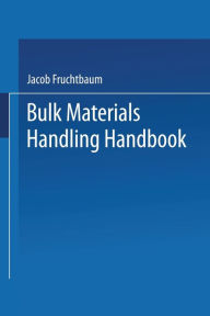 Title: Bulk Materials Handling Handbook, Author: Jacob Fruchtbaum