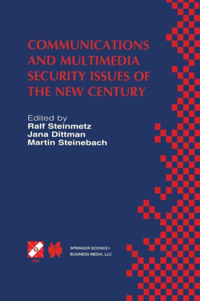 Communications and Multimedia Security Issues of the New Century: IFIP TC6 / TC11 Fifth Joint Working Conference on Communications and Multimedia Security (CMS'01) May 21-22, 2001, Darmstadt, Germany