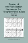 Design of Interconnection Networks for Programmable Logic