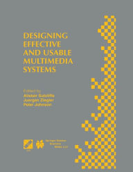 Title: Designing Effective and Usable Multimedia Systems: Proceedings of the IFIP Working Group 13.2 Conference on Designing Effective and Usable Multimedia Systems Stuttgart, Germany, September 1998, Author: Alistair G. Sutcliffe