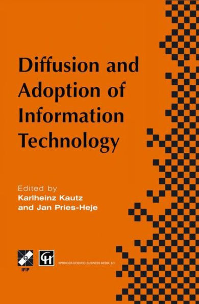 Diffusion and Adoption of Information Technology: Proceedings of the first IFIP WG 8.6 working conference on the diffusion and adoption of information technology, Oslo, Norway, October 1995