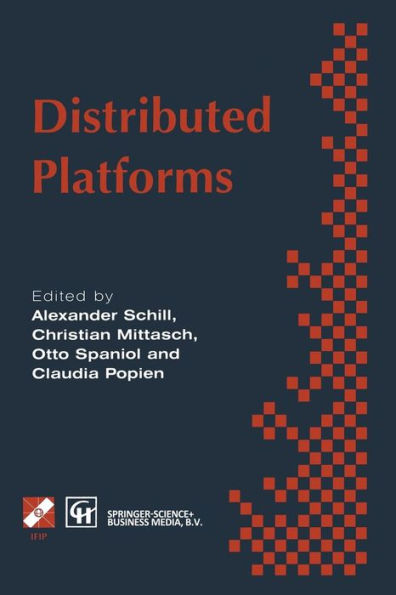 Distributed Platforms: Proceedings of the IFIP/IEEE International Conference on Distributed Platforms: Client/Server and Beyond: DCE, CORBA, ODP and Advanced Distributed Applications