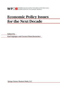 Title: Economic Policy Issues for the Next Decade, Author: Karl Aiginger