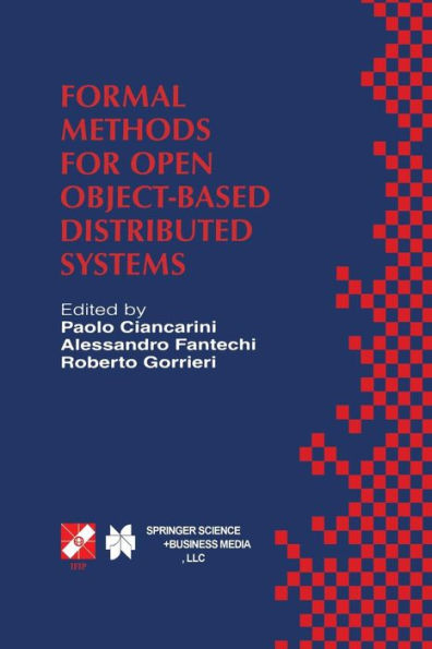 Formal Methods for Open Object-Based Distributed Systems: IFIP TC6 / WG6.1 Third International Conference on Formal Methods for Open Object-Based Distributed Systems (FMOODS), February 15-18, 1999, Florence, Italy