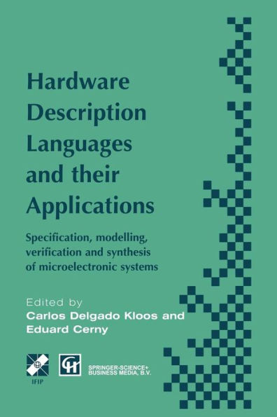 Hardware Description Languages and their Applications: Specification, modelling, verification and synthesis of microelectronic systems