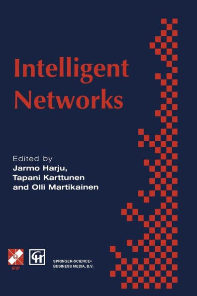 Intelligent Networks: Proceedings of the IFIP workshop on intelligent networks 1994