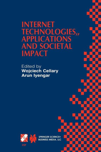 Internet Technologies, Applications and Societal Impact: IFIP TC6 / WG6.4 Workshop on Internet Technologies, Applications and Societal Impact (WITASI 2002) October 10-11, 2002, Wroclaw, Poland