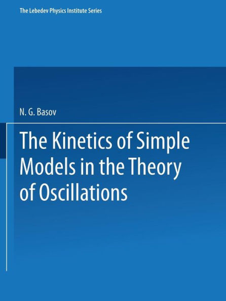 The Kinetics of Simple Models in the Theory of Oscillations