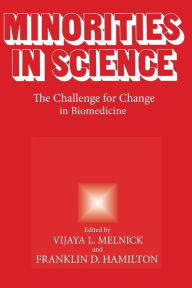 Title: Minorities in Science: The Challenge for Change in Biomedicine, Author: Vijaya L. Melnick