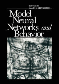 Title: Model Neural Networks and Behavior, Author: Allen Selverston
