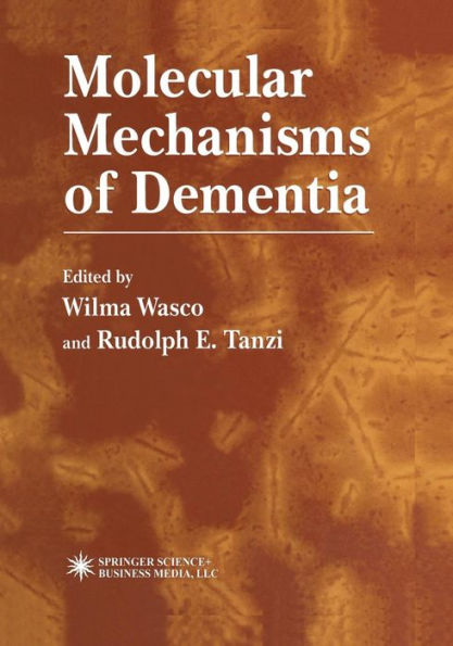 Molecular Mechanisms of Dementia