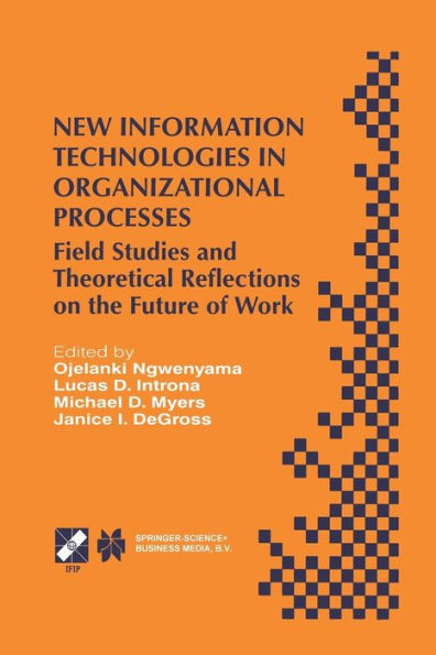 New Information Technologies Organizational Processes: Field Studies and Theoretical Reflections on the Future of Work