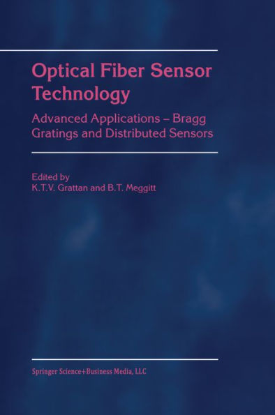 Optical Fiber Sensor Technology: Advanced Applications - Bragg Gratings and Distributed Sensors