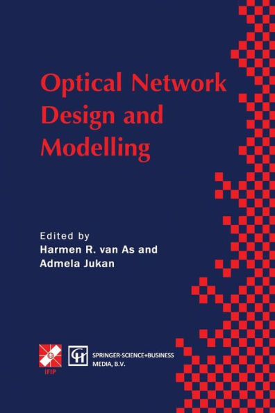 Optical Network Design and Modelling: IFIP TC6 Working Conference on Optical Network Design and Modelling 24-25 February 1997, Vienna, Austria