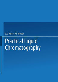 Title: Practical Liquid Chromatography, Author: S. G. Perry