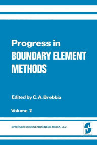 Title: Progress in Boundary Element Methods: Volume 2, Author: BREBBIA