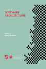Software Architecture: TC2 First Working IFIP Conference on Software Architecture (WICSA1) 22-24 February 1999, San Antonio, Texas, USA