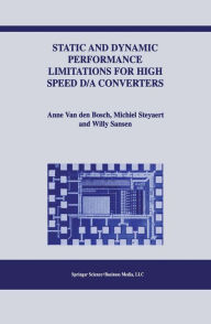 Title: Static and Dynamic Performance Limitations for High Speed D/A Converters, Author: Anne van den Bosch