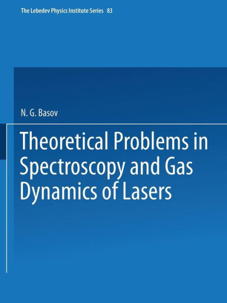 Theoretical Problems in the Spectroscopy and Gas Dynamics of Lasers