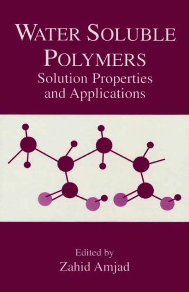 Water Soluble Polymers: Solution Properties and Applications