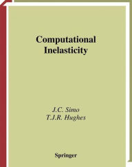 Title: Computational Inelasticity, Author: J.C. Simo