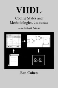 Title: VHDL Coding Styles and Methodologies, Author: Ben Cohen